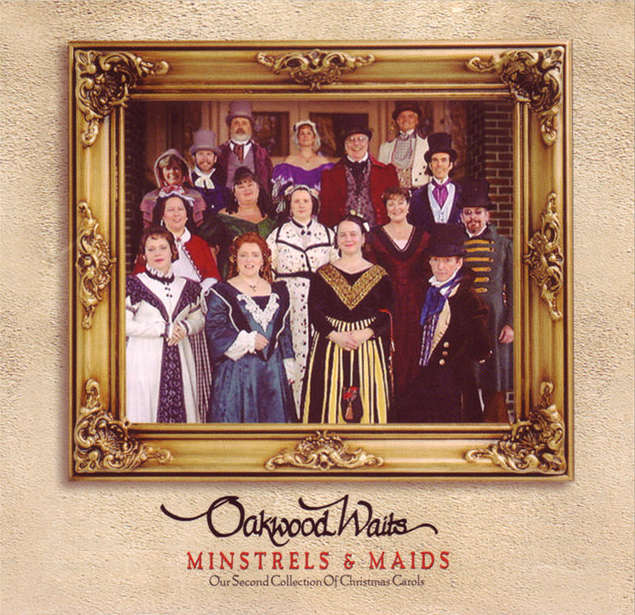 The Oakwood Waits - Minstrels & Maids